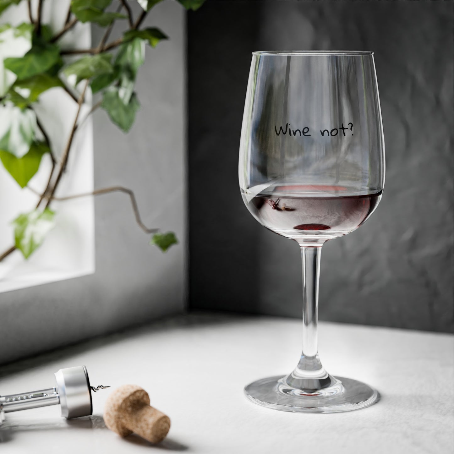 Wine not? Wine Glass